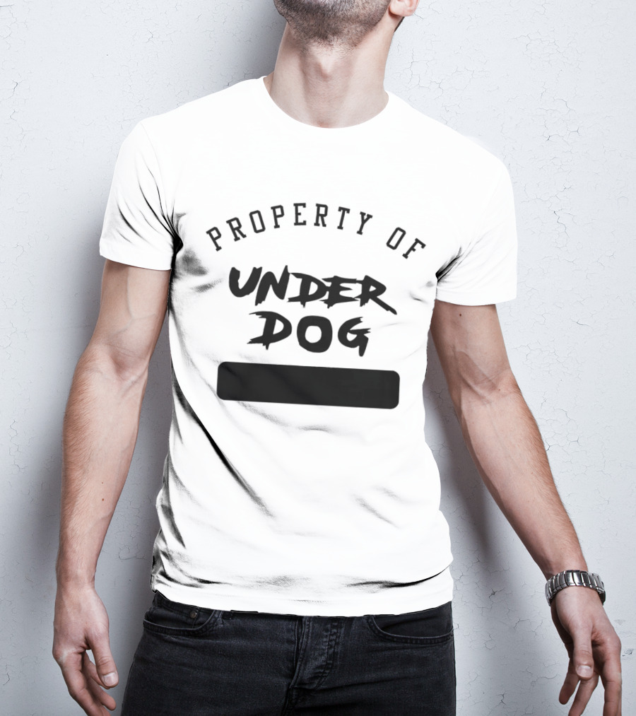 Property Of Underdog T-Shirt