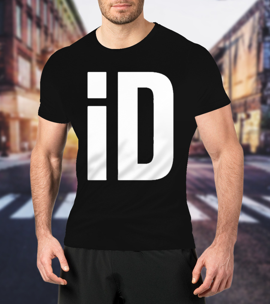 ID En Tout Cas Faut Être Prêt T-Shirt