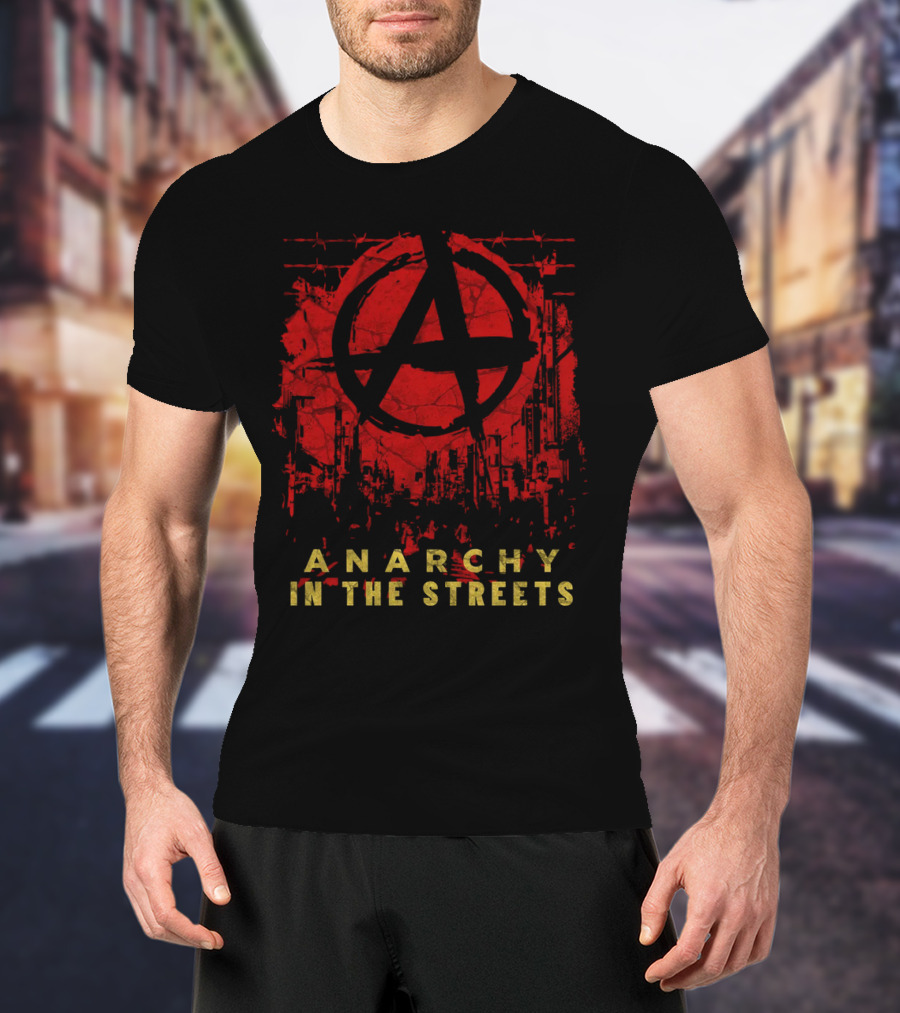 Anarchy In The Streets Red A Symbol Cityscape Urban Grunge T-Shirt