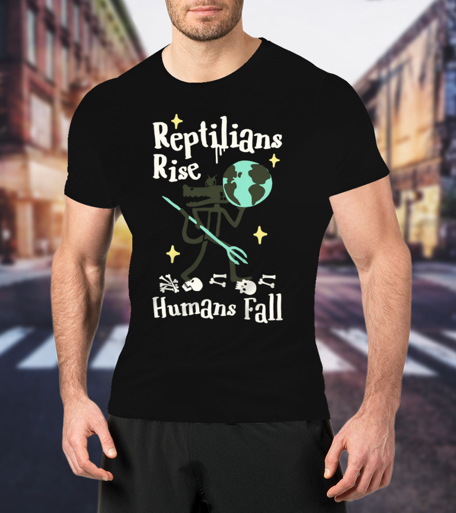 Reptilians Rise Humans Fall Earth And Skeletons T-Shirt