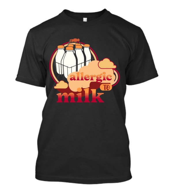 Allergic To Milk With Milk Bottles In T-Shirt