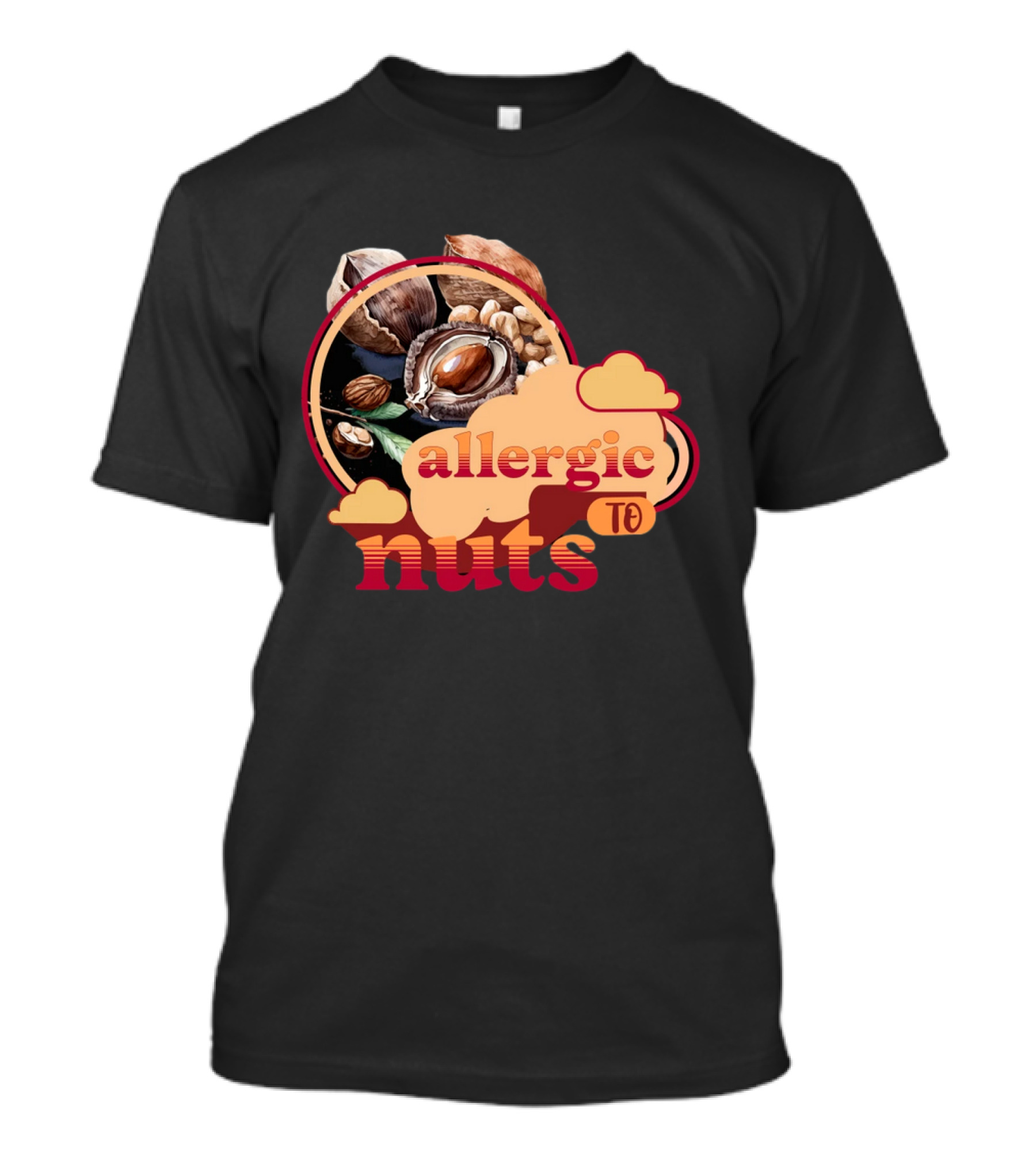Allergic To Nuts Cloudy Nut Display T-Shirt