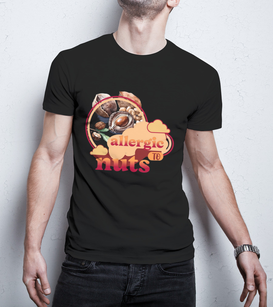 Allergic To Nuts Cloudy Nut Display T-Shirt