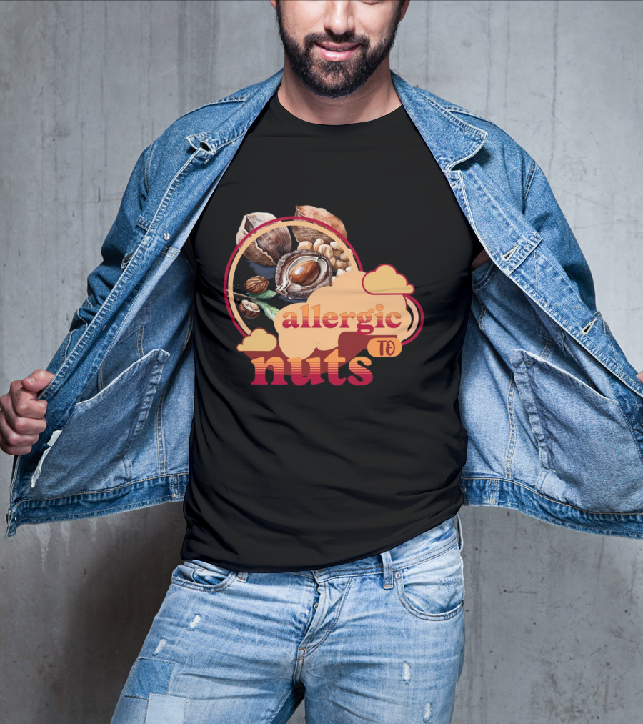 Allergic To Nuts Cloudy Nut Display T-Shirt