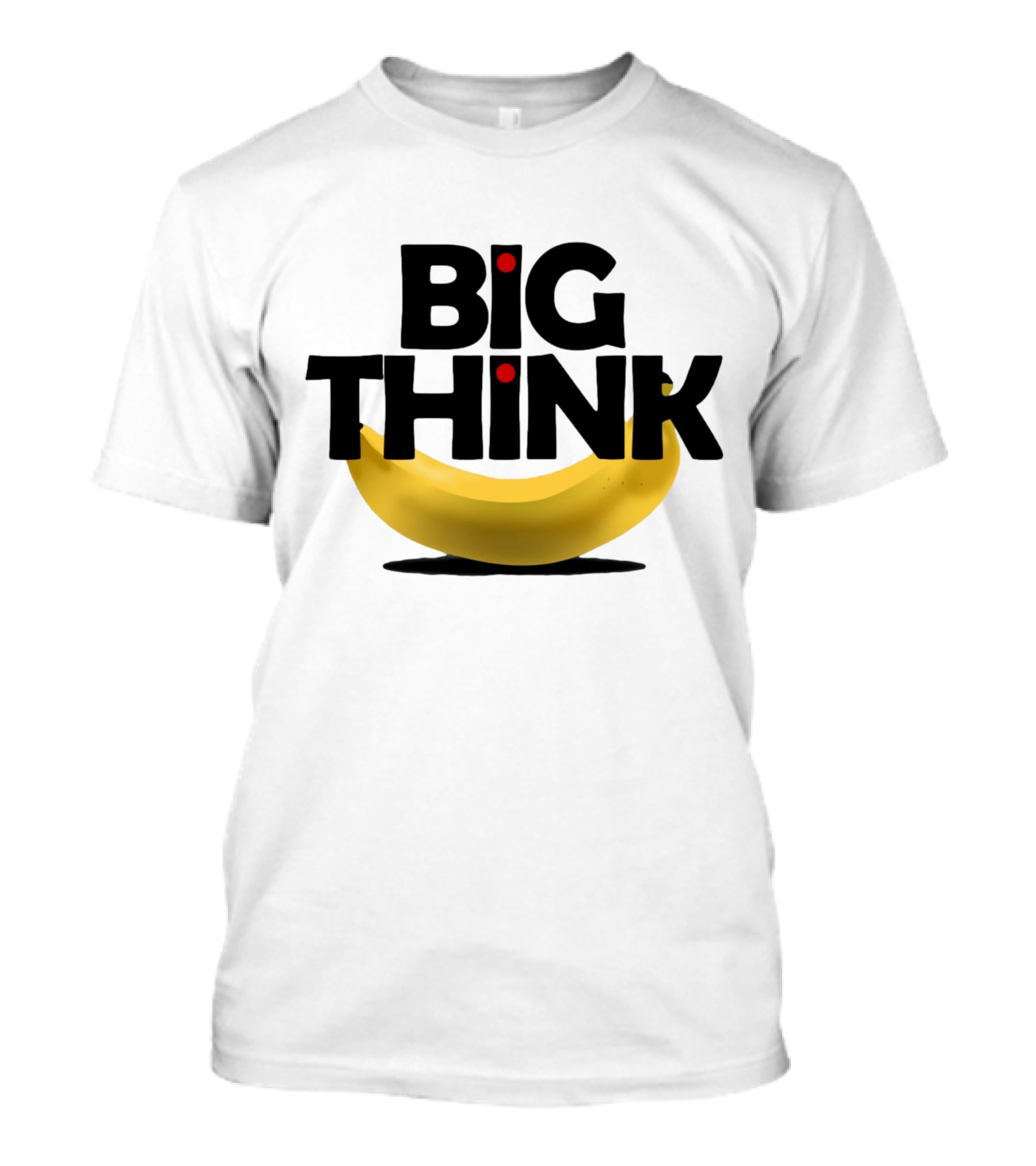 Big Think Black Text Yellow Banana Red Dots T-Shirt