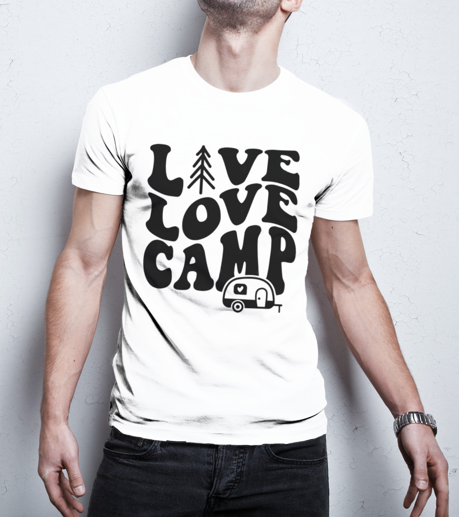 Live Love Camp Family Camping Camper T-Shirt