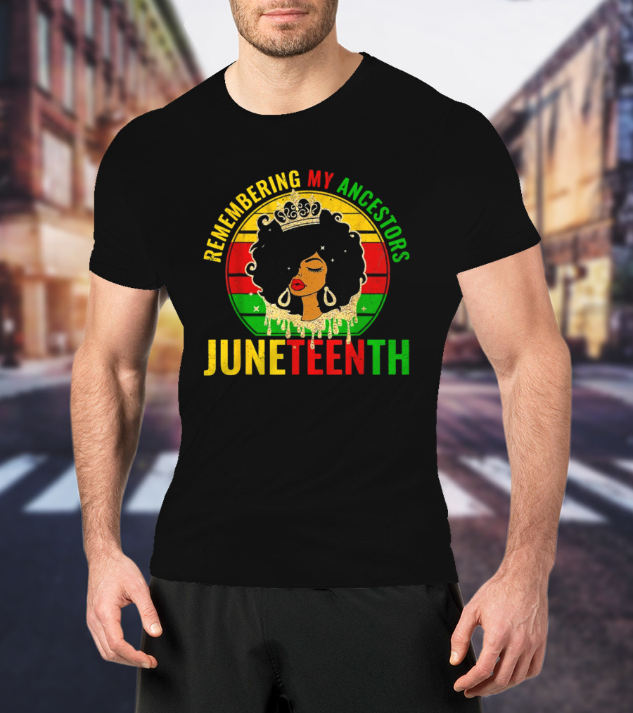 Remembering My Ancestors Juneteenth Women African American Black Women 1865 T-Shirt