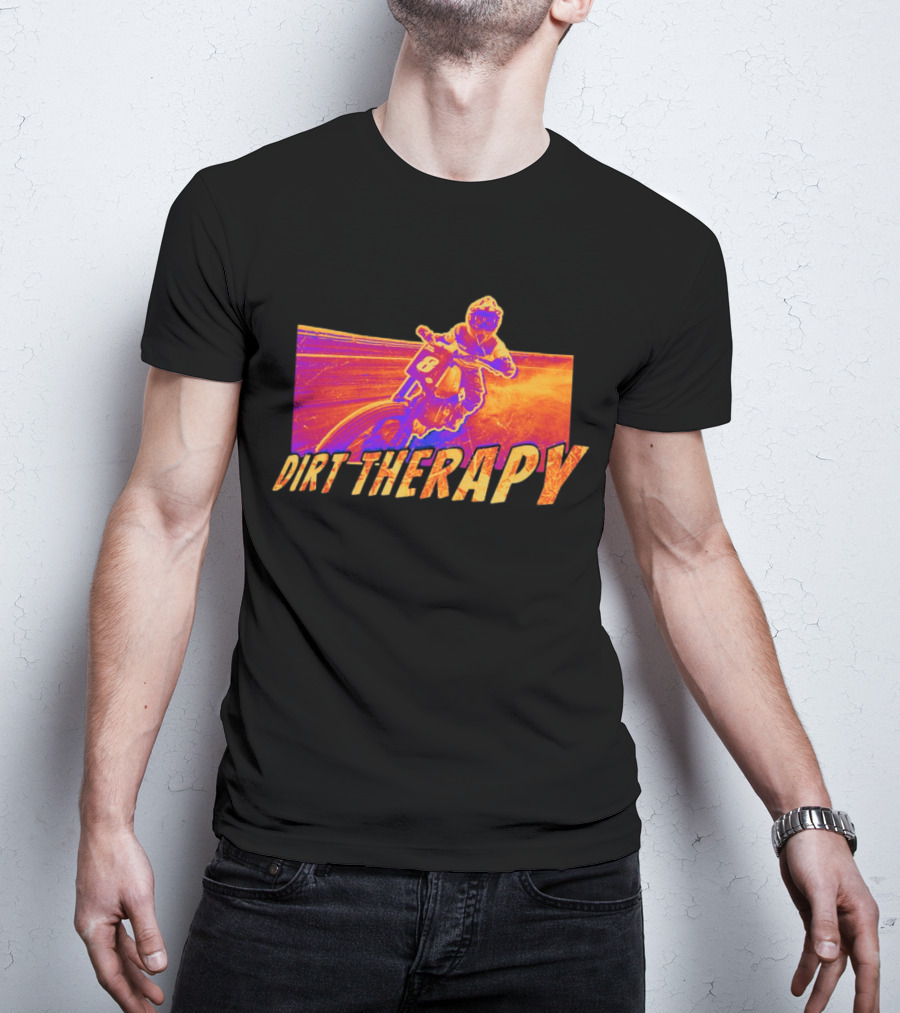 Dirt Therapy Play Dirty Motocross Racing Adventure T-Shirt