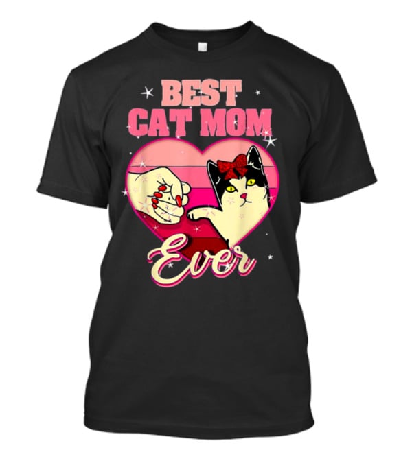 Best Cat Mom Ever Heart Cat Mother's Day T-Shirt