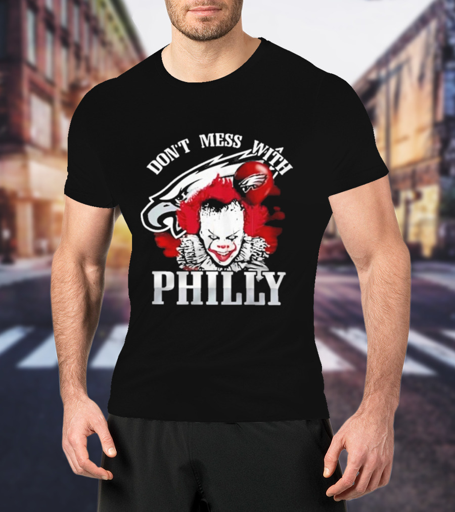 Don't Mess With Philly Creepy Clown Eagles Balloon T-Shirt