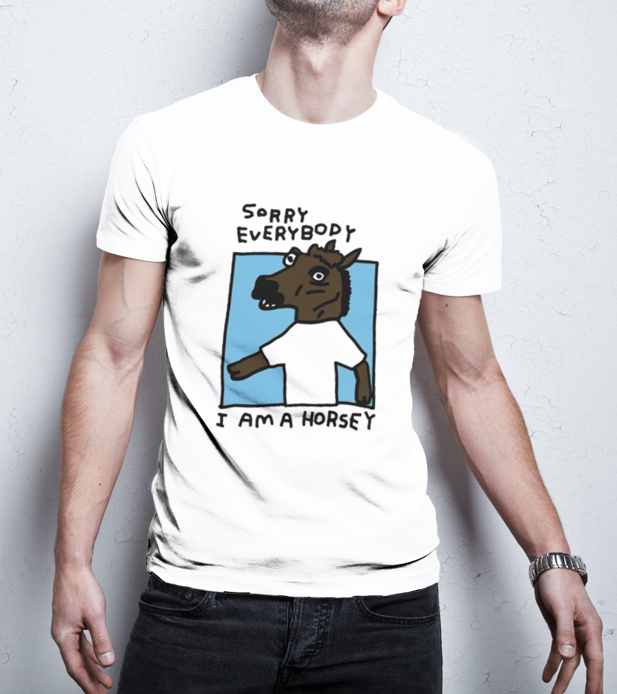 Sorry Everybody I Am A Horsey T-Shirt