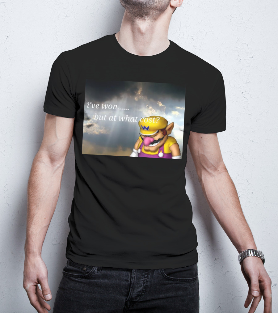 Wario I've Won But At What Cost Reflective Quote With Somber Clouds T-Shirt