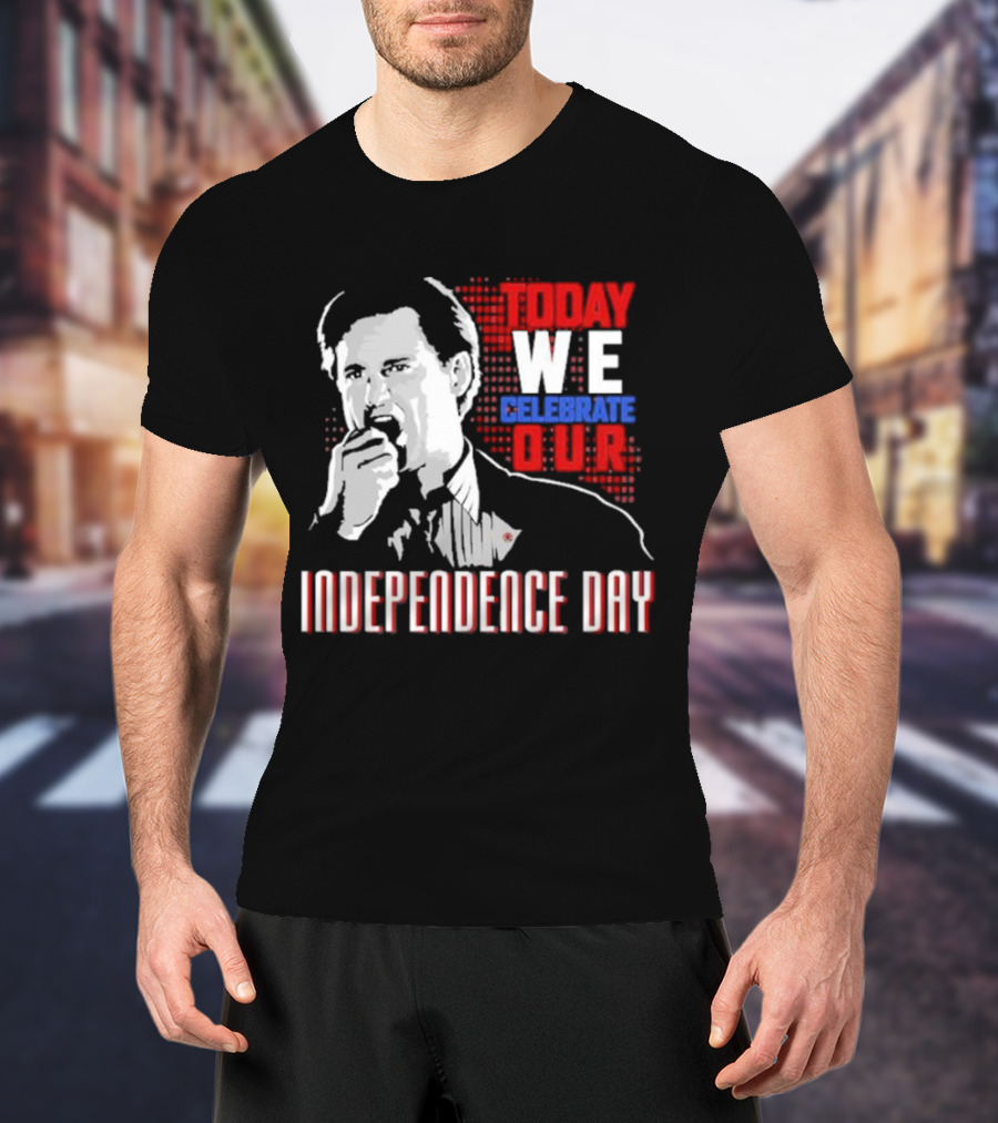 Today We Celebrate Our Independence Day T-Shirt