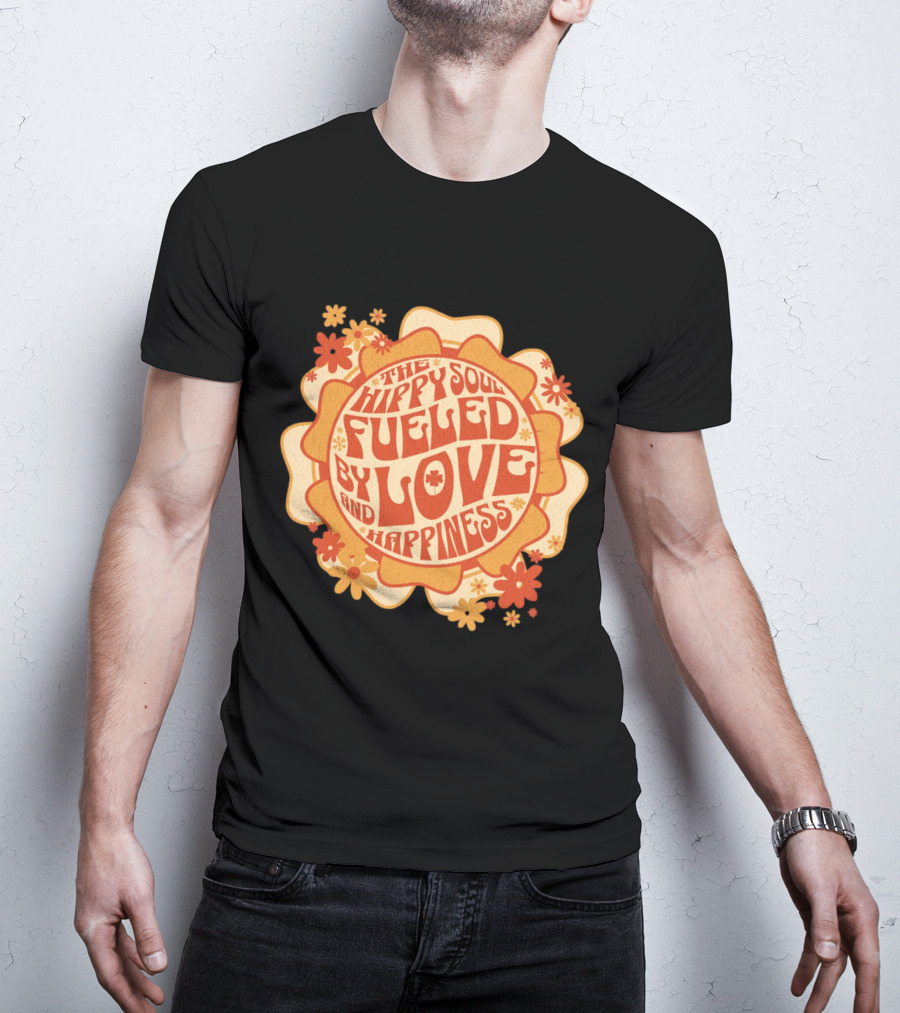Hippy Soul Fueled By Love And Happiness T-Shirt