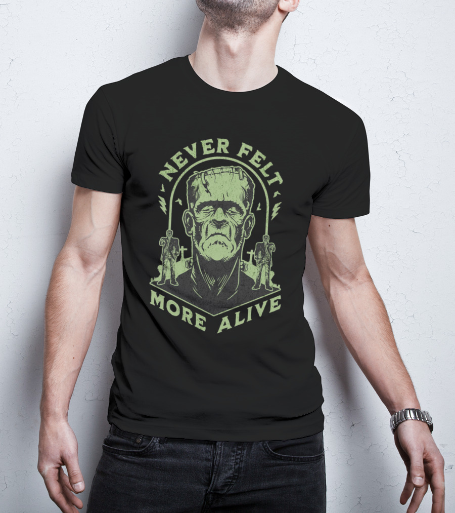 Never Felt More Alive Frankenstein Monster With Lightning Bolts And Graveyard T-Shirt