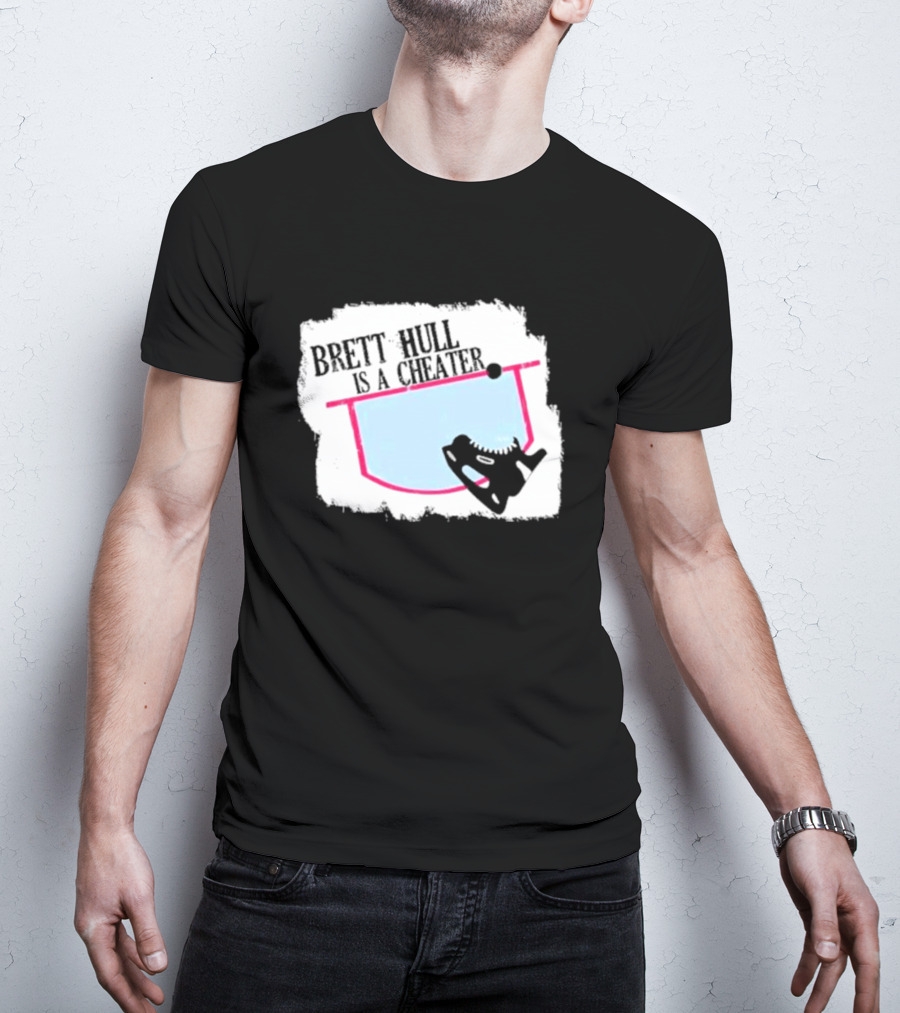Brett Hull Is A Cheater Hockey Net And Skate T-Shirt