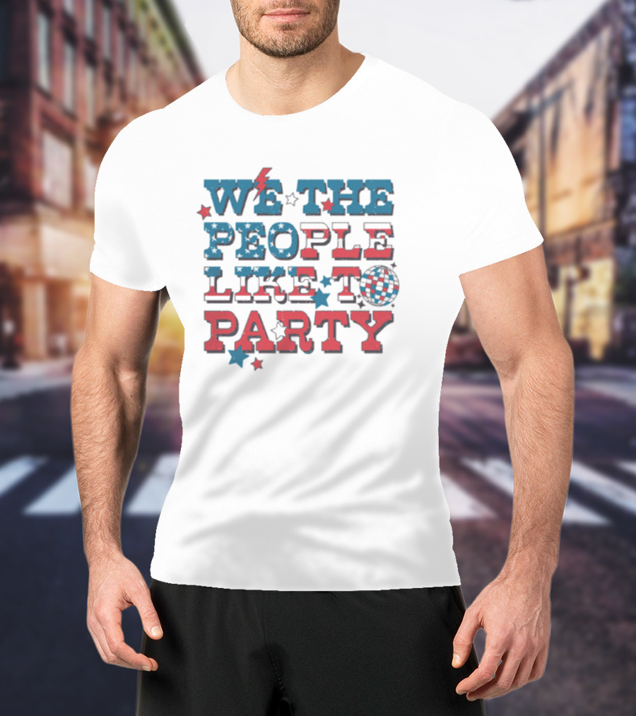 We The People Like To Party Disco Stars Lightning T-Shirt