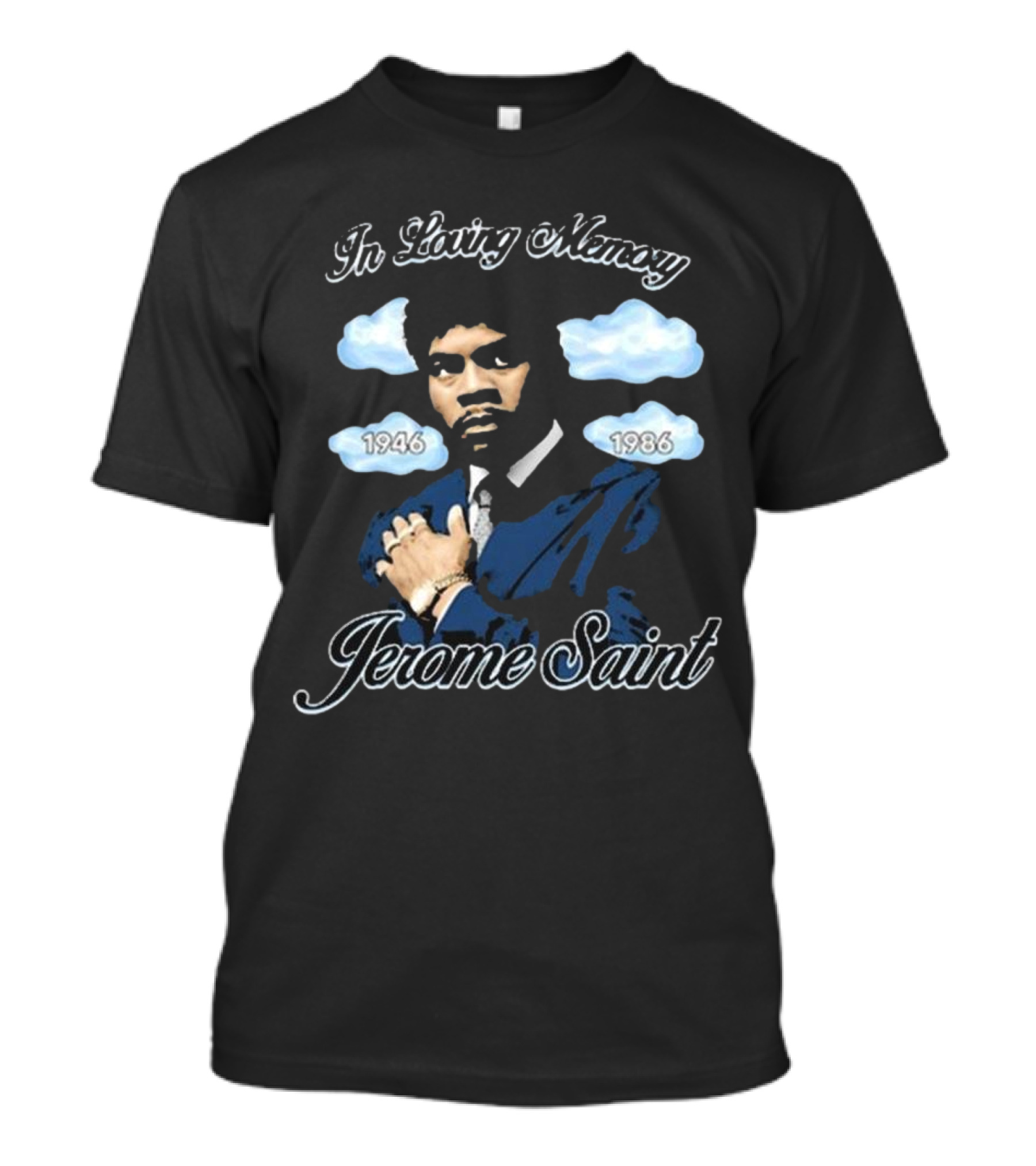 In Loving Memory Jerome Saint 1946 1986 T-Shirt
