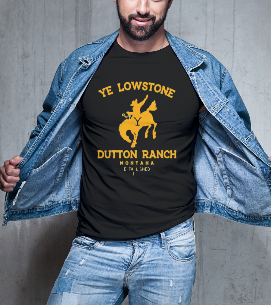 Ye Lowstone Dutton Ranch Montana Established T-Shirt