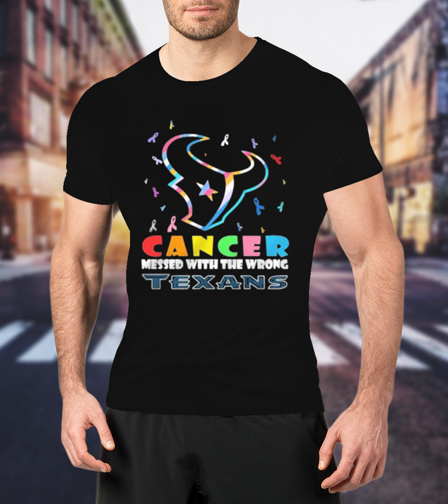 Cancer Messed With The Wrong Texans Colorful Ribbon T-Shirt