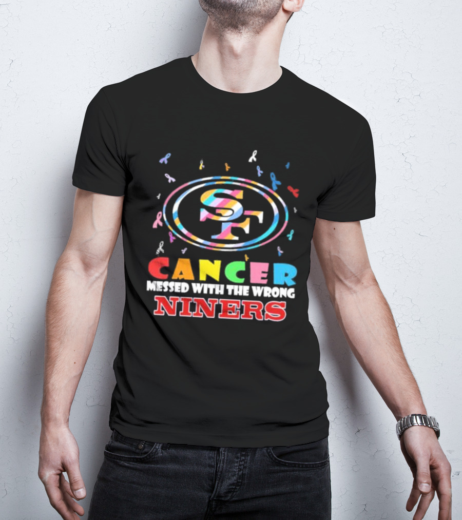 Cancer Messed With The Wrong Niners SF Logo With Colorful Awareness Ribbons T-Shirt