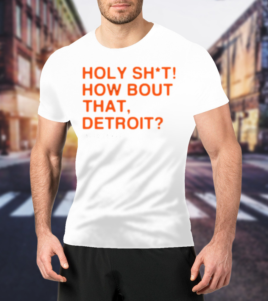 Holy Sh*T How Bout That, Detroit? - Alex Lange T-Shirt