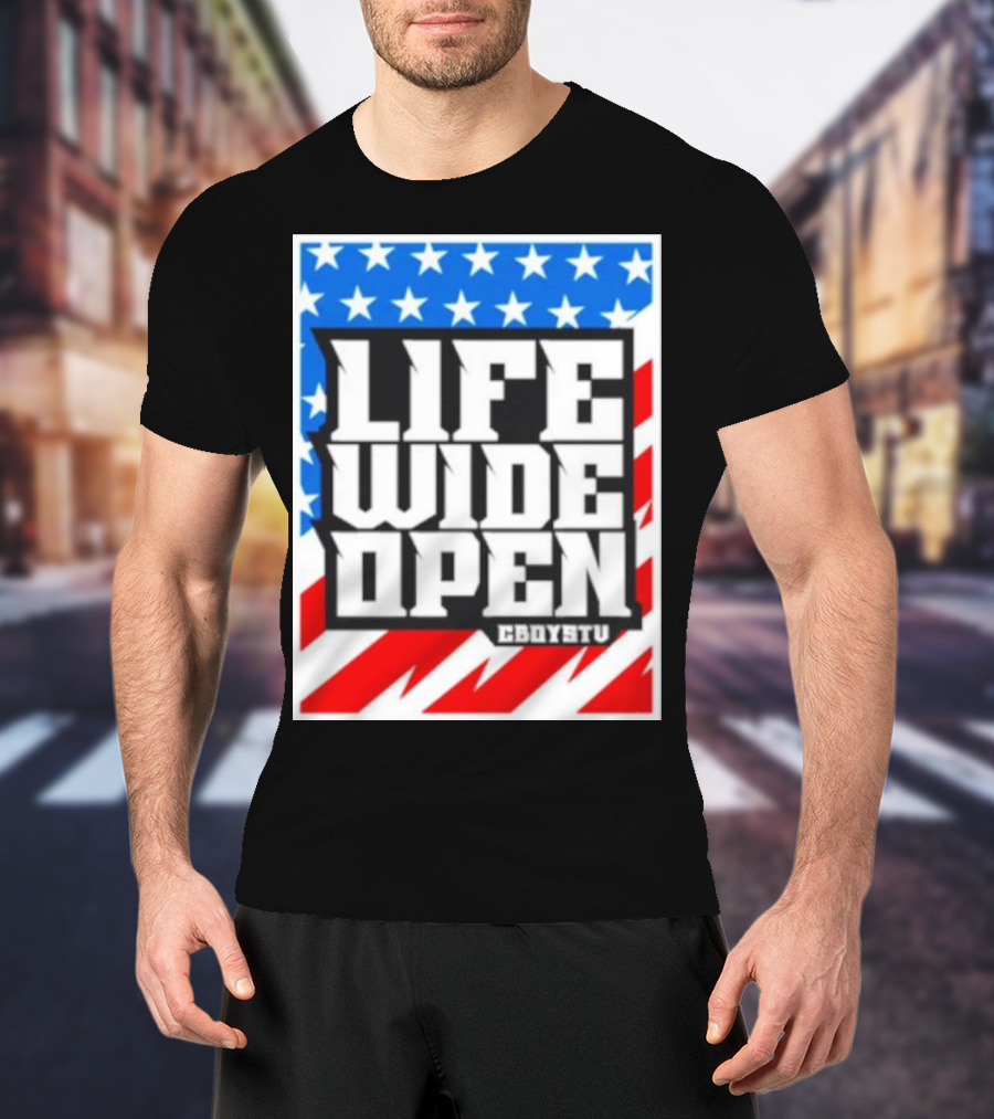 Life Wide Open Stars And Stripes CBOYSTV T-Shirt