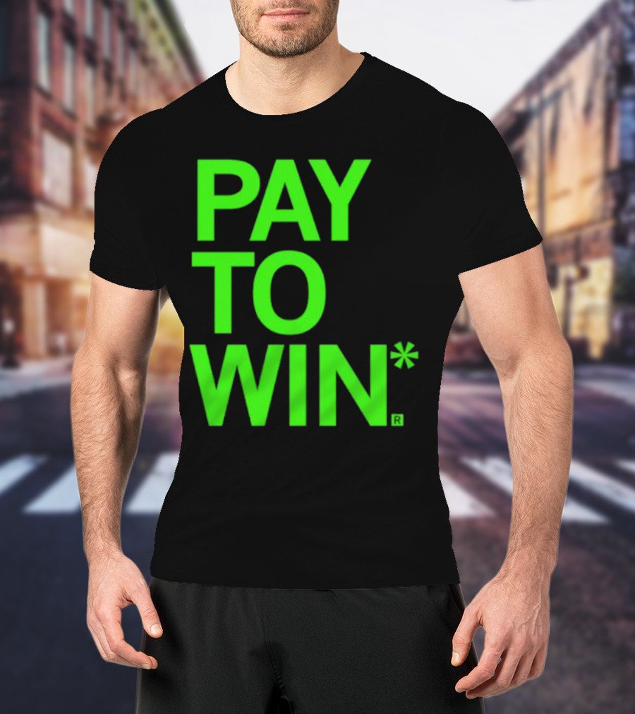 PAY TO WIN* T-Shirt