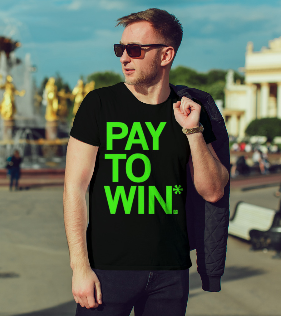 PAY TO WIN* T-Shirt