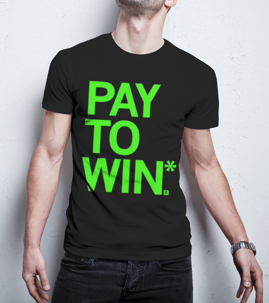 PAY TO WIN* T-Shirt