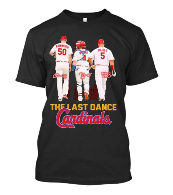 The Last Dance Cardinals Wainwright Molina Pujols T-Shirt