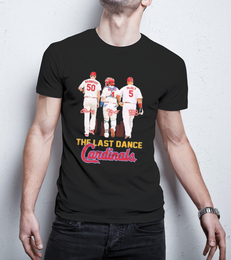 The Last Dance Cardinals Wainwright Molina Pujols T-Shirt