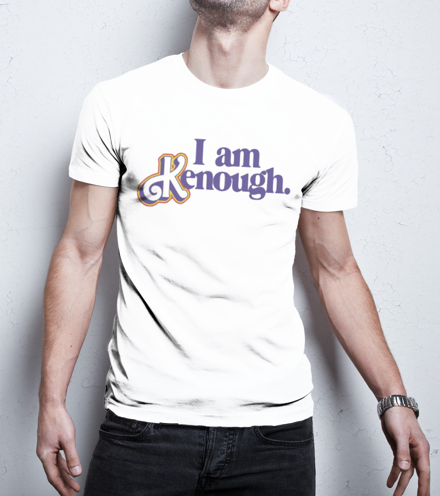 I Am Kenough Retro Style Text Empowerment T-Shirt
