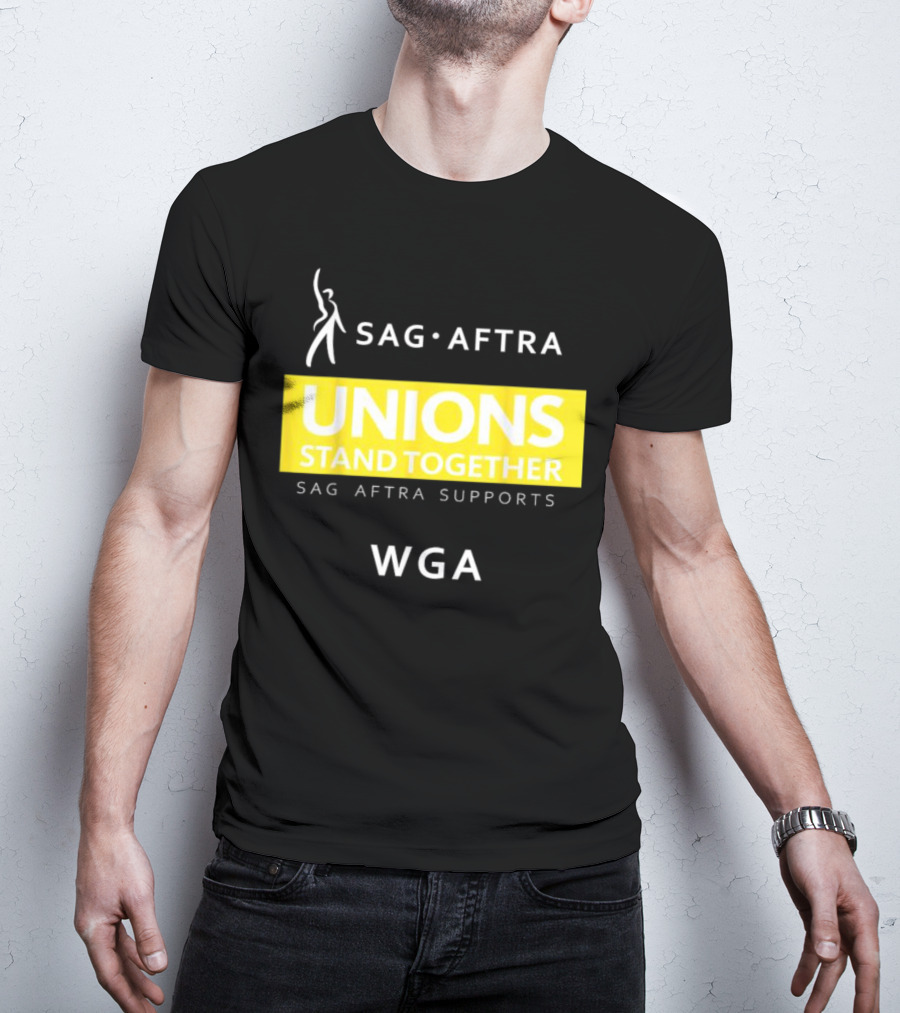 SAG-AFTRA Unions Stand Together Supports WGA T-Shirt