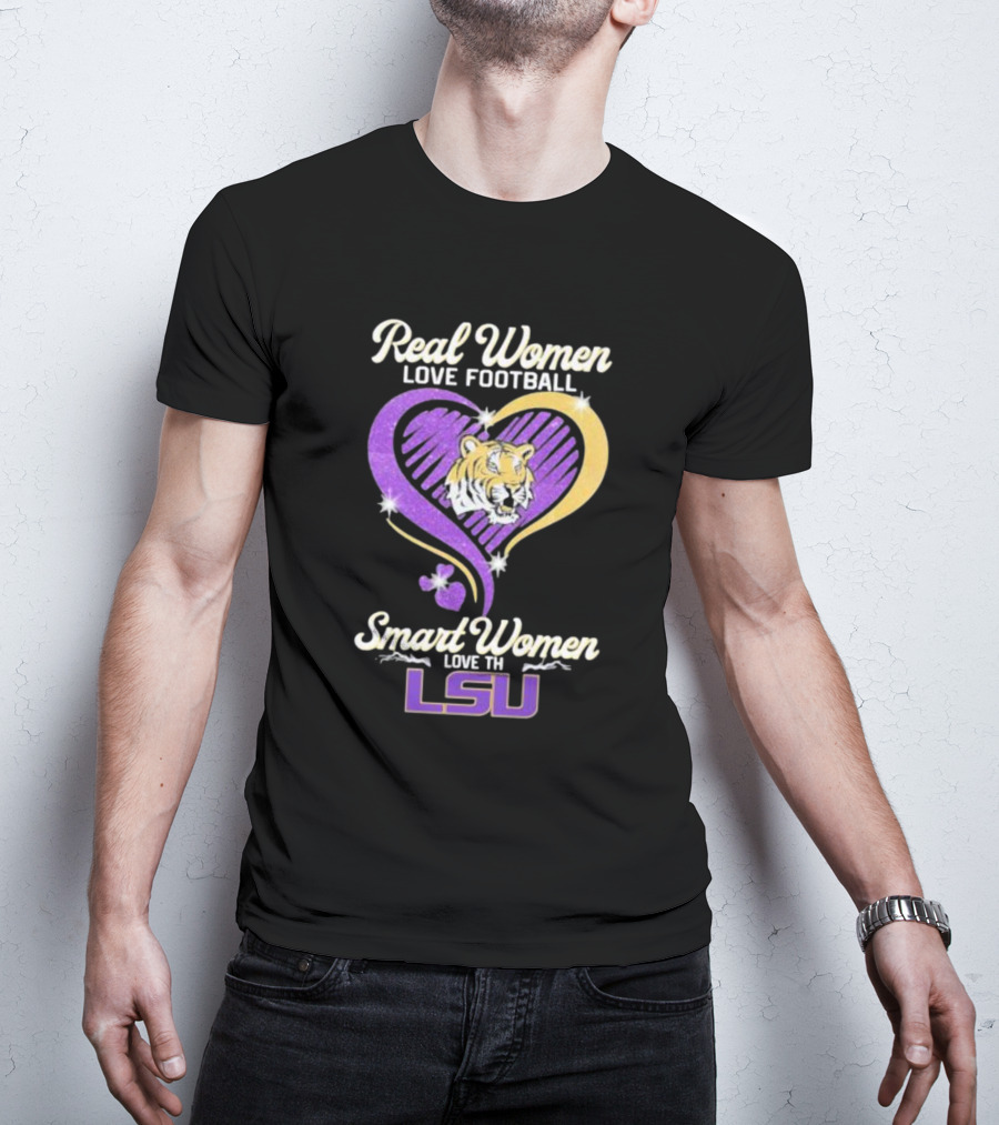 Real Women Love Football Smart Women Love The LSU Tigers Tiger Heart T-Shirt