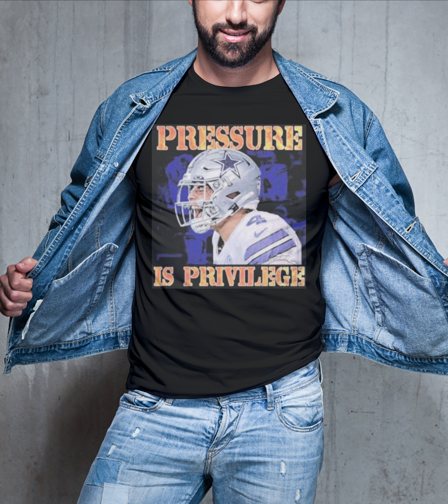 Dallas Cowboys Pressure Is Privilege Dak's Back T-Shirt