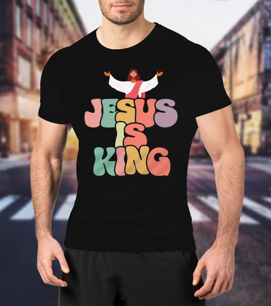 Jesus Is King Retro Typography With Open-Armed Jesus T-Shirt