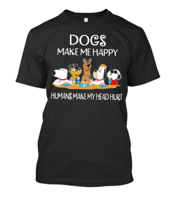 Dogs Make Me Happy Humans Make My Head Hurt Snoopy Dog Friends T-Shirt