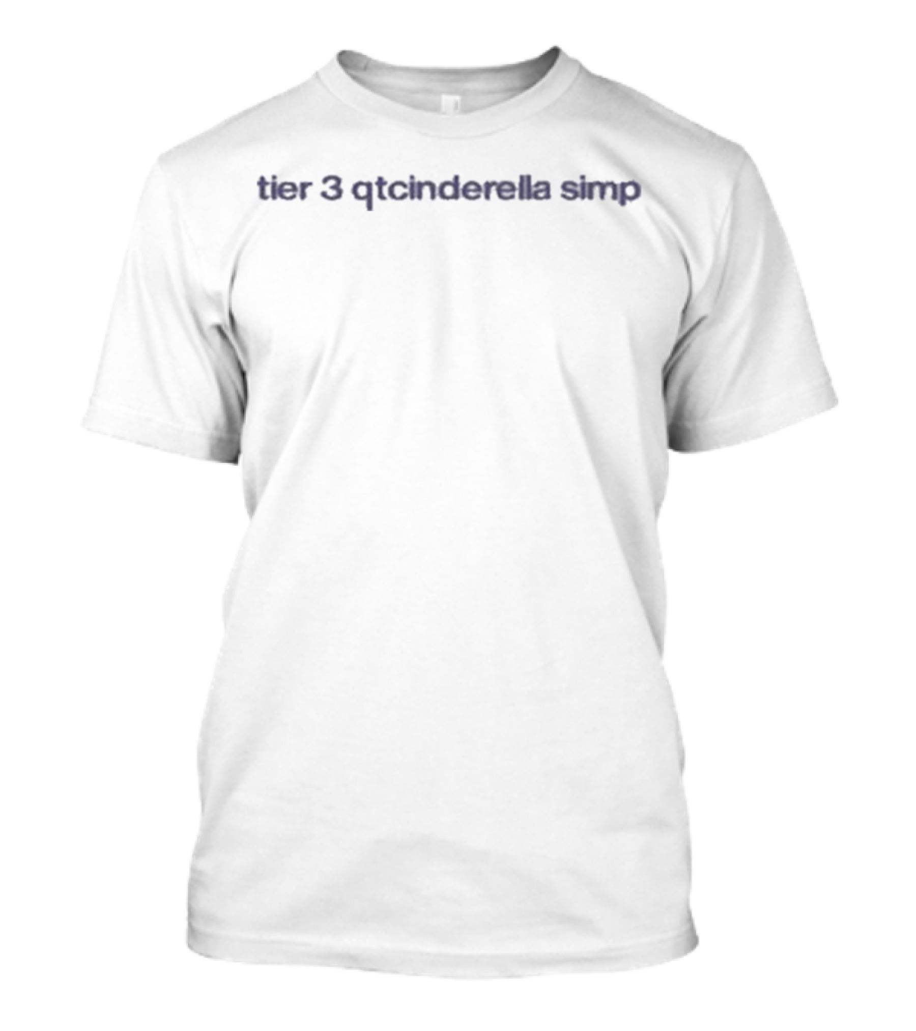 Tier 3 QtCinderella Simp Text T-Shirt