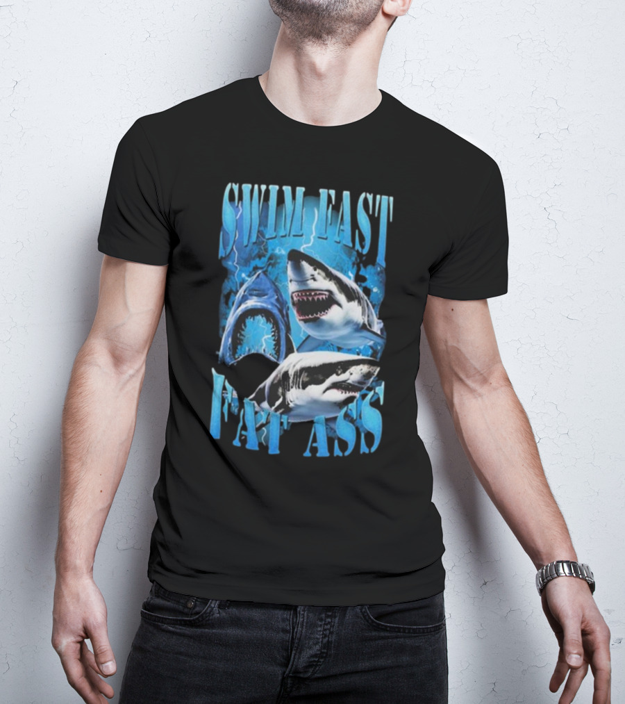 SWIM FAST EAT ASS Sharks Ocean T-Shirt
