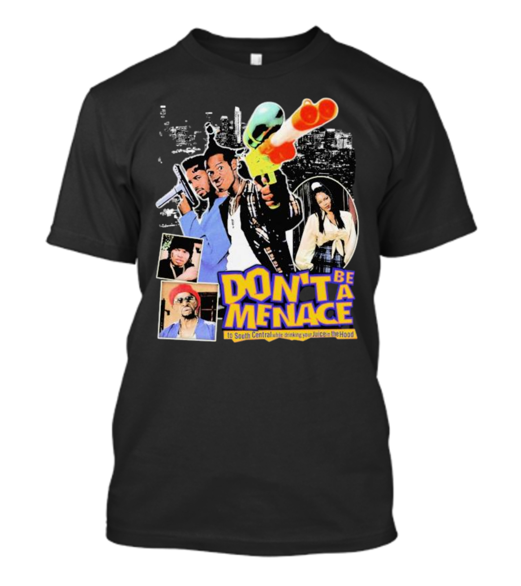Don't Be A Menace To South Central While Drinking Your Juice IN The Hood Iconic Scene Retro T-Shirt