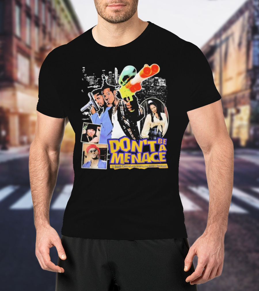 Don't Be A Menace To South Central While Drinking Your Juice IN The Hood Iconic Scene Retro T-Shirt