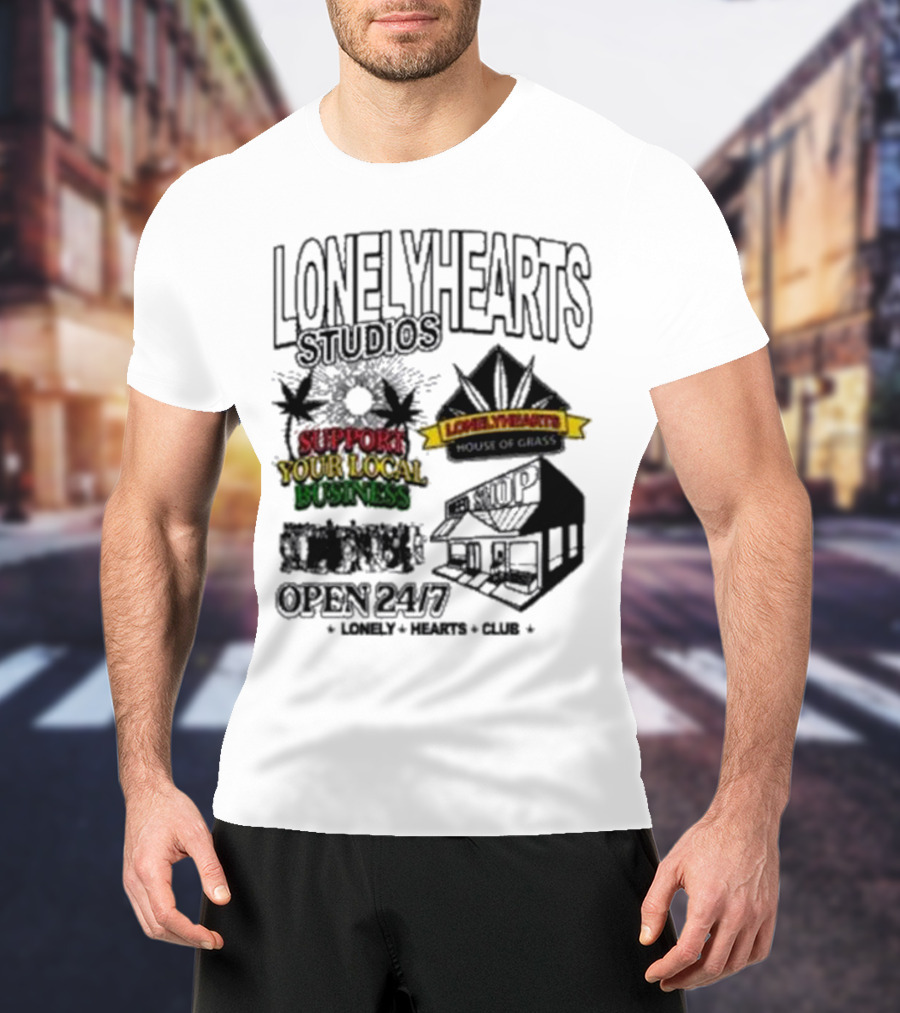 Lonely Hearts Studios Support Your Local Business House Of Grass Open 24/7 T-Shirt