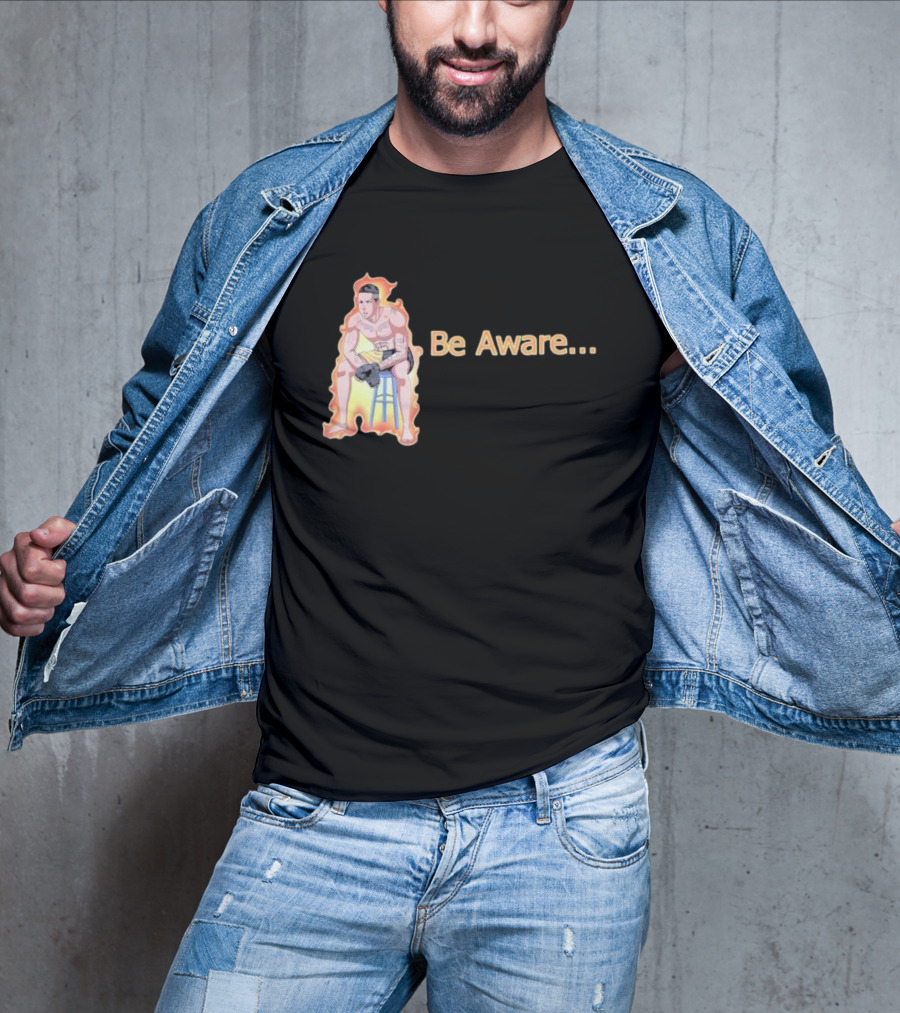 Be Aware. Ronnie Zarazua Wrestling Figure On Fire Stool T-Shirt