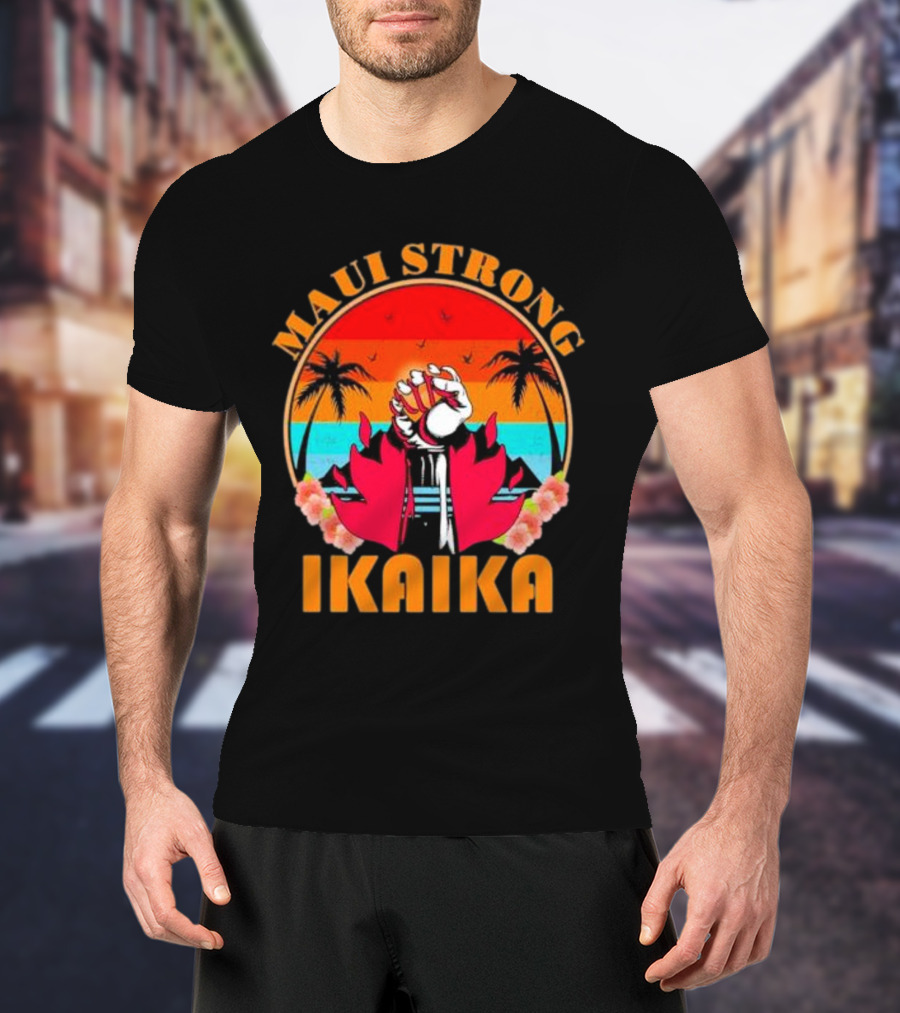 Maui Strong Ikaika Fist Palm Trees Sunset Scene T-Shirt