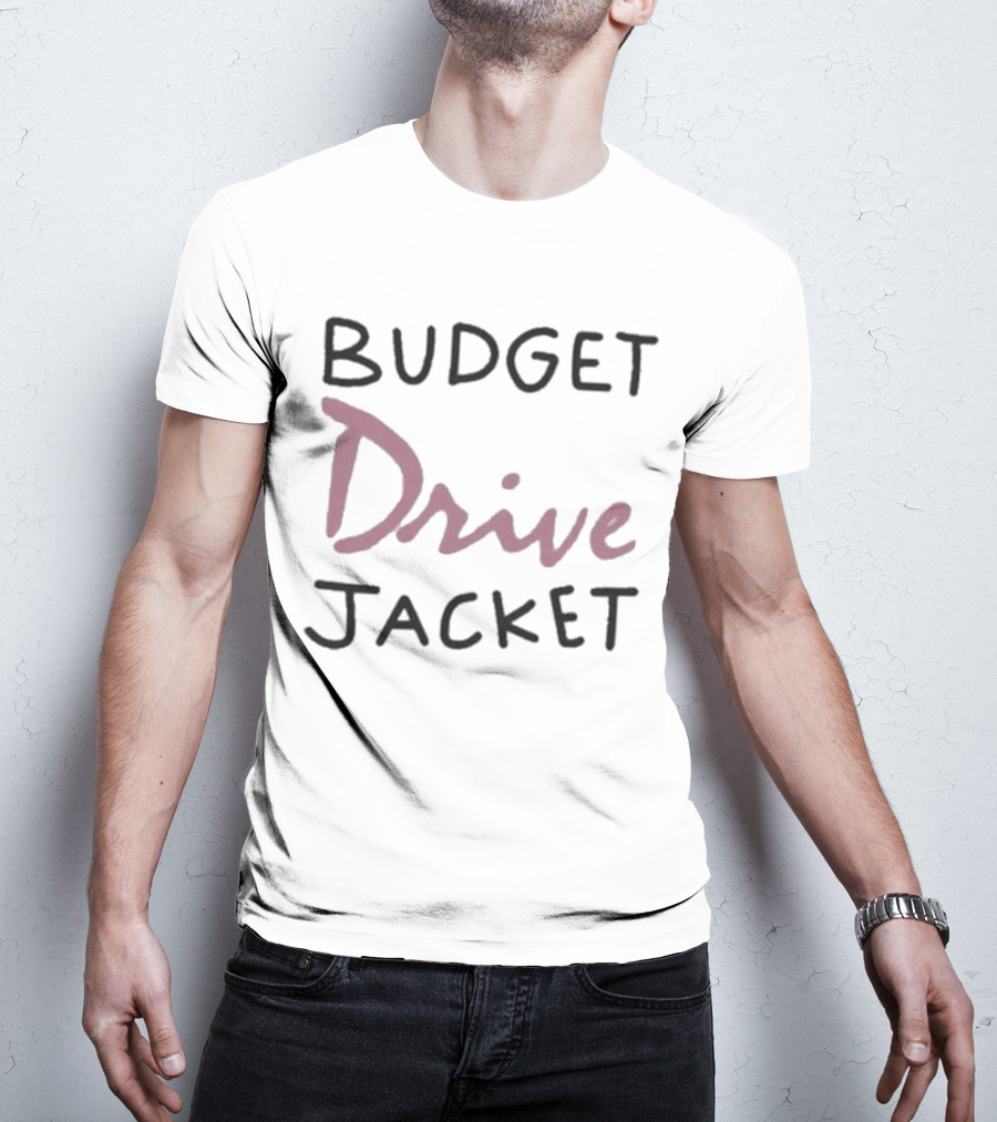 Budget Drive Jacket T-Shirt