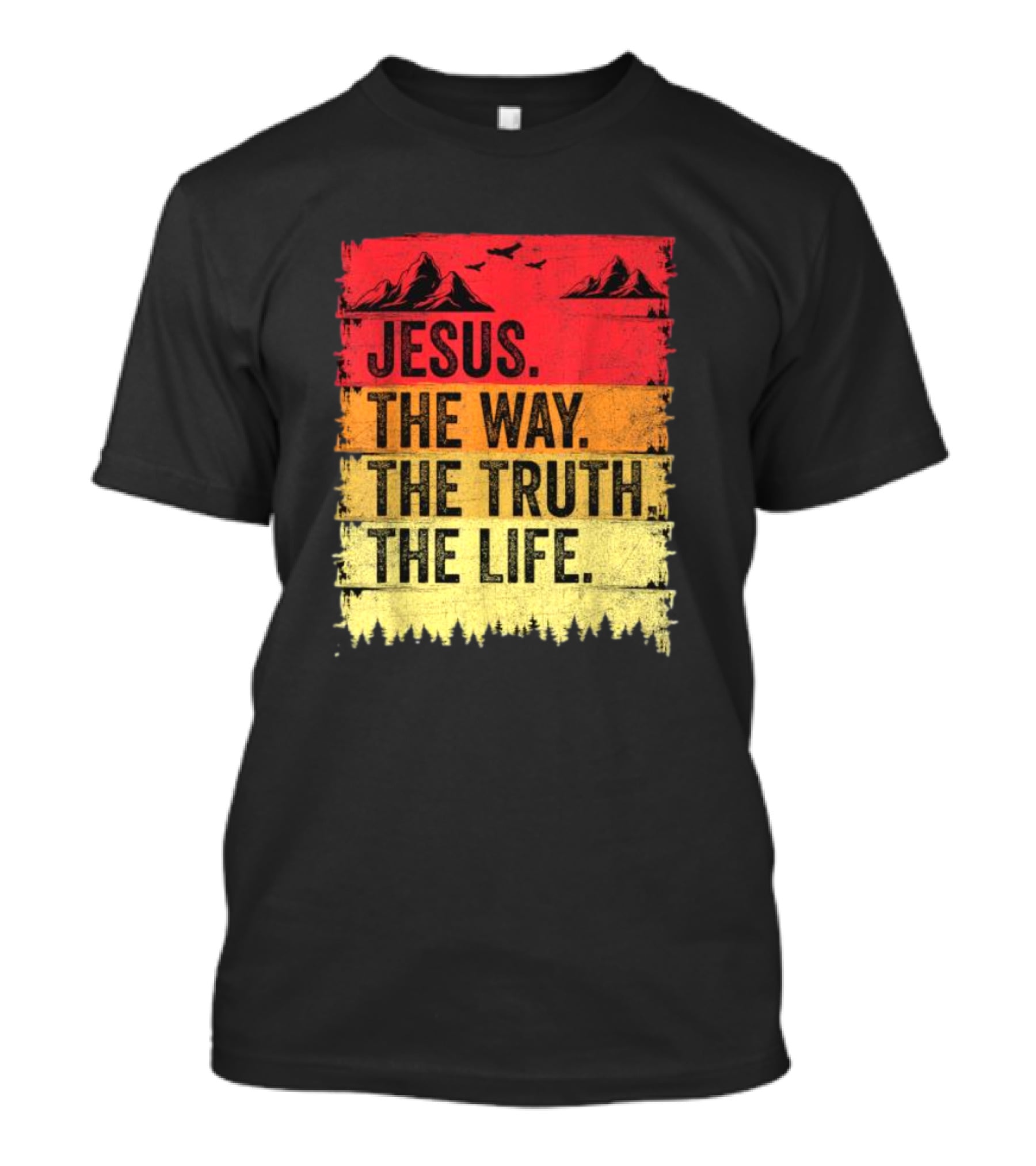 Jesus The Way The Truth The Life Christian Mountains Forest T-Shirt