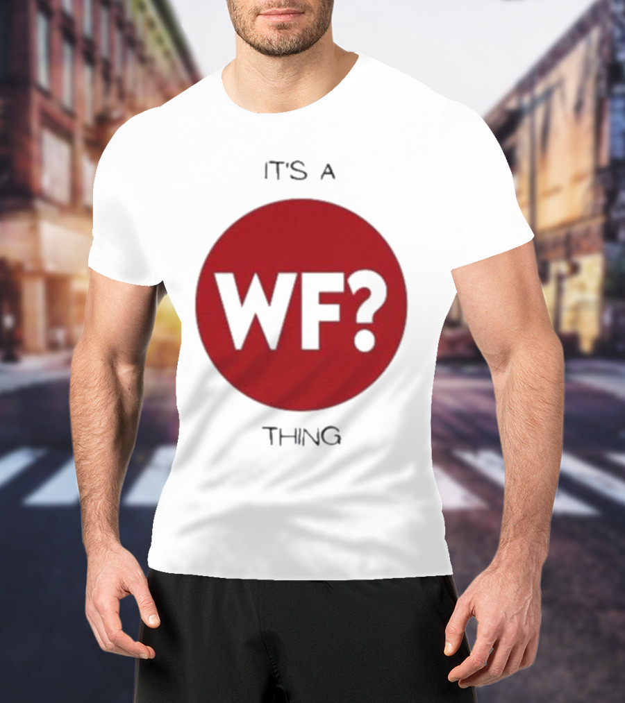 It's A WF Thing Why Files T-Shirt