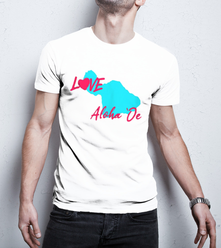 LOVE Aloha 'Oe Maui Island Map T-Shirt