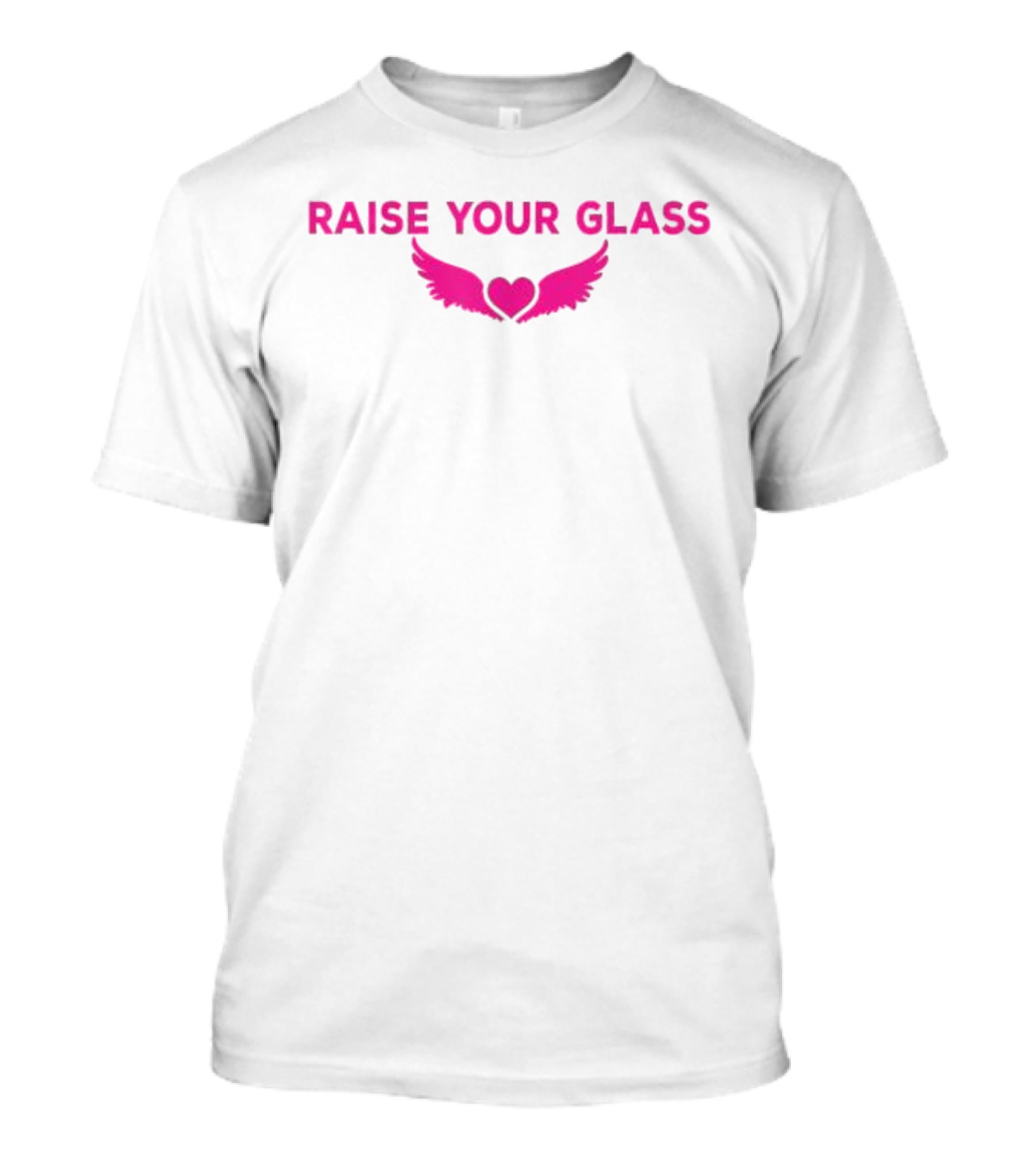 RAISE YOUR GLASS PINK Heart With Wings T-Shirt
